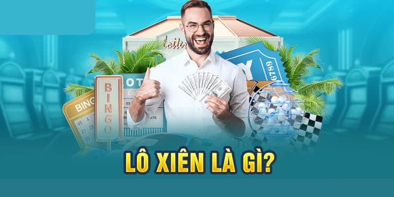 Cách hiểu chính xác về đánh xiên trong lô mới nhất